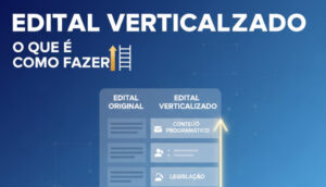 Leia mais sobre o artigo Edital Verticalizado – Como montar o seu